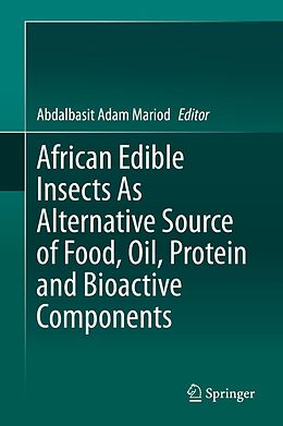 eBook (pdf) African Edible Insects As Alternative Source of Food, Oil, Protein and Bioactive Components de 