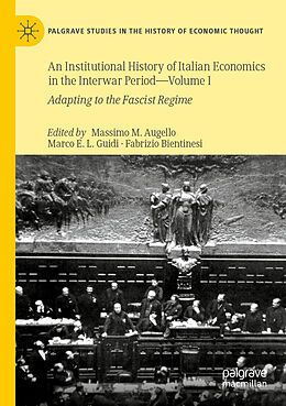 Kartonierter Einband An Institutional History of Italian Economics in the Interwar Period   Volume I von 
