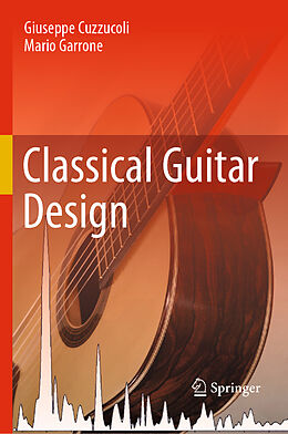Fester Einband Classical Guitar Design von Mario Garrone, Giuseppe Cuzzucoli