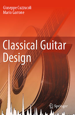 Kartonierter Einband Classical Guitar Design von Mario Garrone, Giuseppe Cuzzucoli