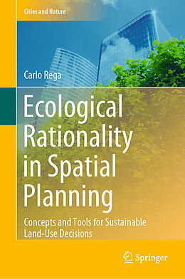 Livre Relié Ecological Rationality in Spatial Planning de Carlo Rega