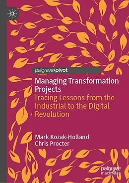 E-Book (pdf) Managing Transformation Projects von Mark Kozak-Holland, Chris Procter