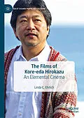 E-Book (pdf) The Films of Kore-eda Hirokazu von Linda C. Ehrlich