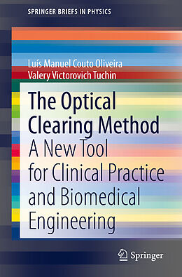 E-Book (pdf) The Optical Clearing Method von Luís Manuel Couto Oliveira, Valery Victorovich Tuchin