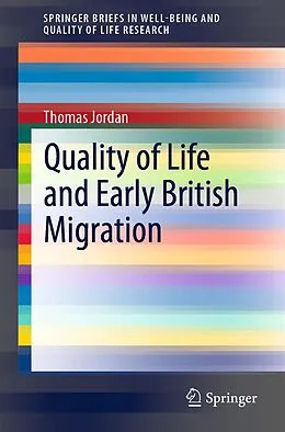 E-Book (pdf) Quality of Life and Early British Migration von Thomas Jordan