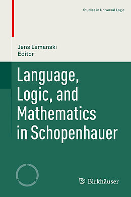 Livre Relié Language, Logic, and Mathematics in Schopenhauer de 