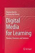 E-Book (pdf) Digital Media for Learning von Florence Martin, Anthony Karl Betrus