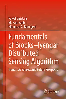 E-Book (pdf) Fundamentals of Brooks-Iyengar Distributed Sensing Algorithm von Pawel Sniatala, M. Hadi Amini, Kianoosh G. Boroojeni