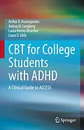 E-Book (pdf) CBT for College Students with ADHD von Arthur D. Anastopoulos, Joshua M. Langberg, Laura Hennis Besecker