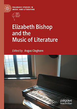 eBook (pdf) Elizabeth Bishop and the Music of Literature de 