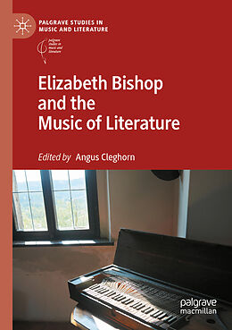 Couverture cartonnée Elizabeth Bishop and the Music of Literature de 