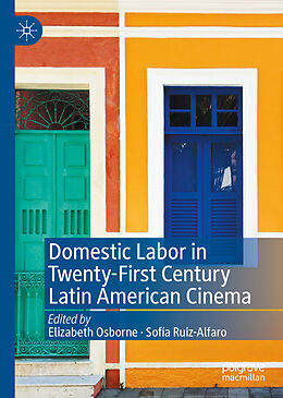 Livre Relié Domestic Labor in Twenty-First Century Latin American Cinema de 