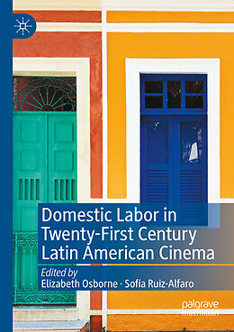 Couverture cartonnée Domestic Labor in Twenty-First Century Latin American Cinema de 