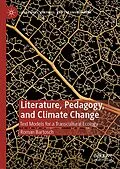 E-Book (pdf) Literature, Pedagogy, and Climate Change von Roman Bartosch