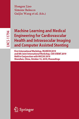Kartonierter Einband Machine Learning and Medical Engineering for Cardiovascular Health and Intravascular Imaging and Computer Assisted Stenting von 