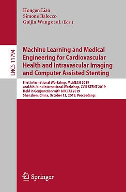 E-Book (pdf) Machine Learning and Medical Engineering for Cardiovascular Health and Intravascular Imaging and Computer Assisted Stenting von 
