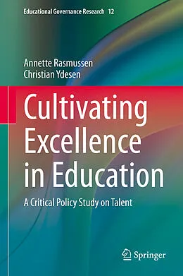 E-Book (pdf) Cultivating Excellence in Education von Annette Rasmussen, Christian Ydesen