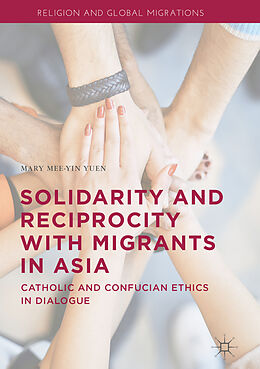 Livre Relié Solidarity and Reciprocity with Migrants in Asia de Mary Mee-Yin Yuen