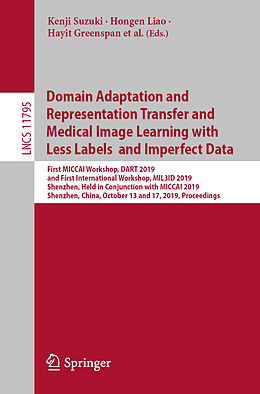 Kartonierter Einband Domain Adaptation and Representation Transfer and Medical Image Learning with Less Labels and Imperfect Data von 