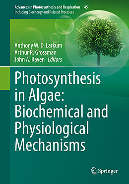 Livre Relié Photosynthesis in Algae: Biochemical and Physiological Mechanisms de 