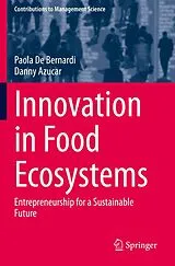 Kartonierter Einband (Kt) Innovation in Food Ecosystems von Paola De Bernardi, Danny Azucar