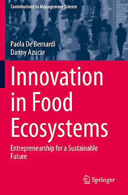 Kartonierter Einband Innovation in Food Ecosystems von Danny Azucar, Paola de Bernardi