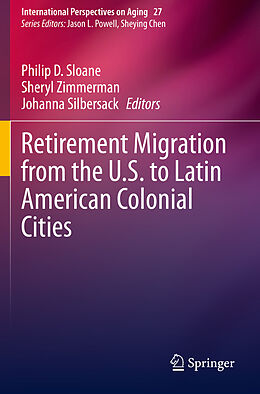 Kartonierter Einband Retirement Migration from the U.S. to Latin American Colonial Cities von 