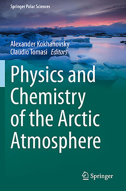 Couverture cartonnée Physics and Chemistry of the Arctic Atmosphere de 