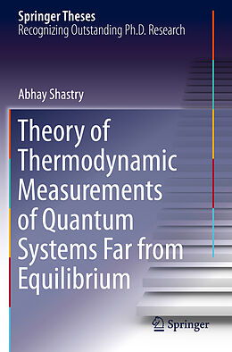 Kartonierter Einband Theory of Thermodynamic Measurements of Quantum Systems Far from Equilibrium von Abhay Shastry