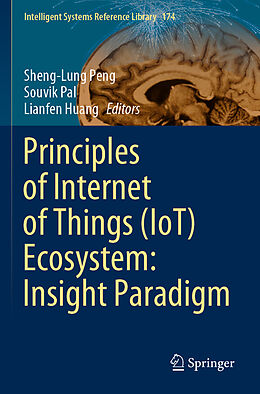 Couverture cartonnée Principles of Internet of Things (IoT) Ecosystem: Insight Paradigm de 