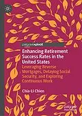 E-Book (pdf) Enhancing Retirement Success Rates in the United States von Chia-Li Chien