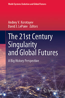 Livre Relié The 21st Century Singularity and Global Futures de 
