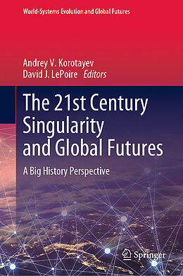 E-Book (pdf) The 21st Century Singularity and Global Futures von 