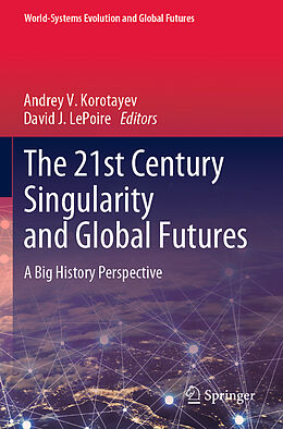 Kartonierter Einband The 21st Century Singularity and Global Futures von 
