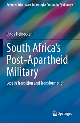 Kartonierter Einband South Africa's Post-Apartheid Military von Lindy Heinecken