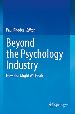 Couverture cartonnée Beyond the Psychology Industry de 