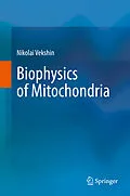 E-Book (pdf) Biophysics of Mitochondria von Nikolai Vekshin