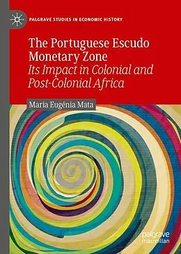 E-Book (pdf) The Portuguese Escudo Monetary Zone von Maria Eugénia Mata