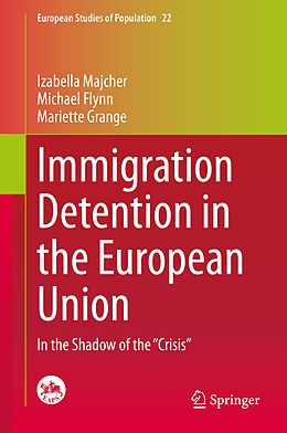 Fester Einband Immigration Detention in the European Union von Izabella Majcher, Mariette Grange, Michael Flynn