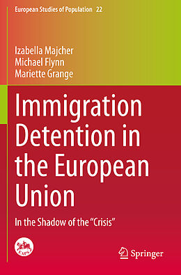 Couverture cartonnée Immigration Detention in the European Union de Izabella Majcher, Mariette Grange, Michael Flynn