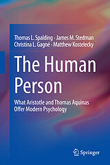 E-Book (pdf) The Human Person von Thomas L. Spalding, James M. Stedman, Christina L. Gagné