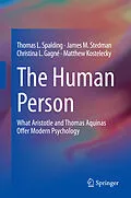 E-Book (pdf) The Human Person von Thomas L. Spalding, James M. Stedman, Christina L. Gagné