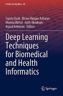 Couverture cartonnée Deep Learning Techniques for Biomedical and Health Informatics de 