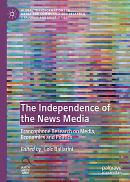 Livre Relié The Independence of the News Media de 