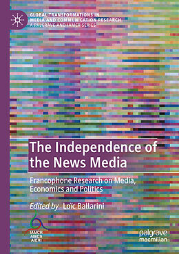 Couverture cartonnée The Independence of the News Media de 