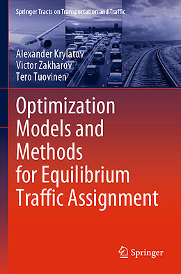 Kartonierter Einband Optimization Models and Methods for Equilibrium Traffic Assignment von Alexander Krylatov, Tero Tuovinen, Victor Zakharov