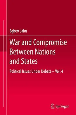 E-Book (pdf) War and Compromise Between Nations and States von Egbert Jahn
