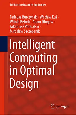 E-Book (pdf) Intelligent Computing in Optimal Design von Tadeusz Burczynski, Waclaw Kus, Witold Beluch