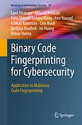 E-Book (pdf) Binary Code Fingerprinting for Cybersecurity von Saed Alrabaee, Aiman Hanna, Mourad Debbabi