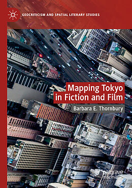 Couverture cartonnée Mapping Tokyo in Fiction and Film de Barbara E. Thornbury